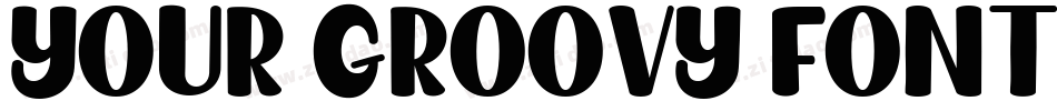 Your Groovy Font Reg字体转换